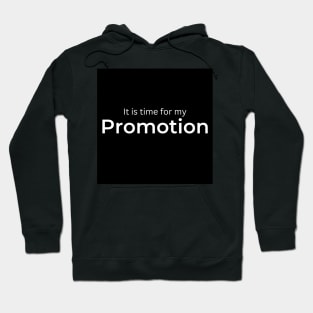 It is time for my Promotion Hoodie